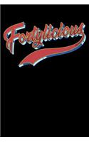Fortylicious