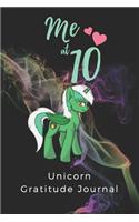 Me At 10 Unicorn Gratitude Journal