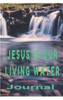 Jesus Is Our Living Water