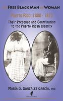 Free Black Man and Woman / Puerto Rico 1800-1873