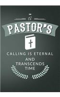 A Pastors Calling Is Eternal and Transcends Time