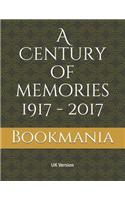 A Century of memories 1917 - 2017