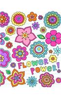 Flower Power: Composition Notebook Jotter, Large Wide Ruled, 110 pages, perfect for school, college, girls, women, teens, teachers.