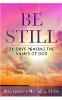 Be Still