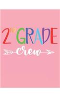 2nd Grade Crew: A Second Grade Teacher Classroom & Instruction Planner, A Class Organizer With 120 Pages