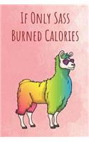 If Only Sass Burned Calories