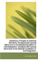 Elementary Principles in Statistical Mechanics, Developed with Especial Reference to the Rational Fo