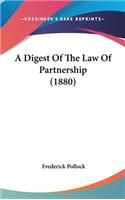 A Digest Of The Law Of Partnership (1880)