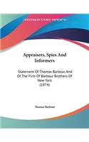 Appraisers, Spies And Informers: Statement Of Thomas Barbour, And Of The Firm Of Barbour Brothers Of New York (1874)