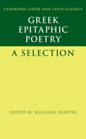 Greek Epitaphic Poetry: A Selection