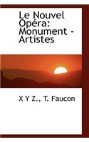 Le Nouvel Op Ra: Monument - Artistes