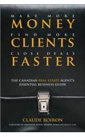 Make More Money, Find More Clients, Close Deals Faster