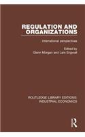 Regulation and Organizations