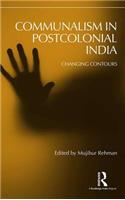 Communalism in Postcolonial India: Changing Contours