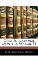 Ohio Educational Monthly, Volume 34