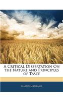 A Critical Dissertation on the Nature and Principles of Taste
