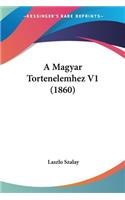 A Magyar Tortenelemhez V1 (1860)