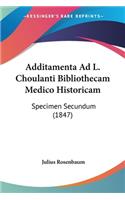 Additamenta Ad L. Choulanti Bibliothecam Medico Historicam