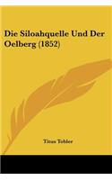 Die Siloahquelle Und Der Oelberg (1852)