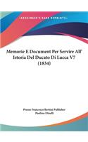 Memorie E Document Per Servire All' Istoria del Ducato Di Lucca V7 (1834)