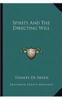 Spirits and the Directing Will