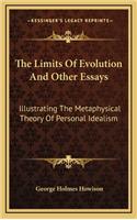 The Limits of Evolution and Other Essays