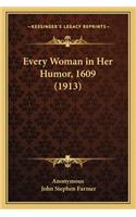 Every Woman in Her Humor, 1609 (1913)