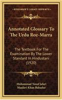 Annotated Glossary to the Urdu Roz-Marra