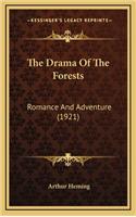 The Drama of the Forests: Romance and Adventure (1921)