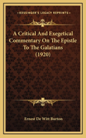 A Critical and Exegetical Commentary on the Epistle to the Galatians (1920)