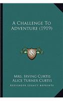 Challenge to Adventure (1919)