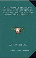 A Memorial Of The Loving Kindnesses, Tender Mercies, And Sovereign Grace Of The Lord God Of Israel (1838)