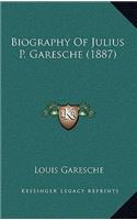 Biography Of Julius P. Garesche (1887)