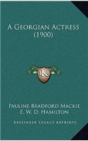 A Georgian Actress (1900)