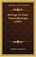 Beitrage Zu Einer Nationalbiologie (1905)