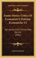 Esame Storico-Critico Di Economisti E Dottrine Economiche V2: Del Secolo XVIII E Prima Meta Del XIX (1891)