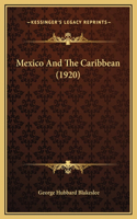 Mexico And The Caribbean (1920)