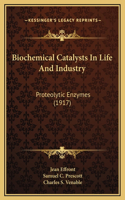 Biochemical Catalysts In Life And Industry