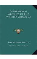 Inspirational Writings Of Ella Wheeler Wilcox V2