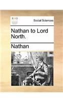 Nathan to Lord North.