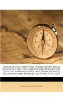 Beiträge Zur Lehre Vom Hochverrath Nach Gemeinem Und Nach Bernischem Strafrechte, in Sechs Abhandlungen, Mit Einem Abdruck Des Bernischen Strafgesetzes Vom 7 Juli 1832