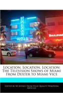 Location, Location, Location: The Television Shows of Miami from Dexter to Miami Vice