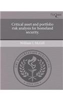 Critical Asset and Portfolio Risk Analysis for Homeland Security
