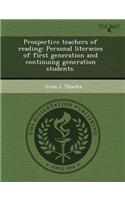 Prospective Teachers of Reading: Personal Literacies of First Generation and Continuing Generation Students