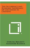 The Occurrence and Economic Importance of Coccidiosis in Chickens