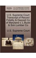 U.S. Supreme Court Transcript of Record Fidelity & Deposit Co of Maryland V. L Bucki & Son Lumber Co
