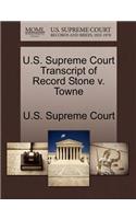 U.S. Supreme Court Transcript of Record Stone V. Towne