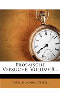 Prosaische Versuche, Volume 8...