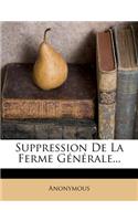 Suppression De La Ferme Générale...