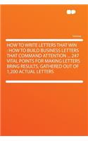 How to Write Letters That Win